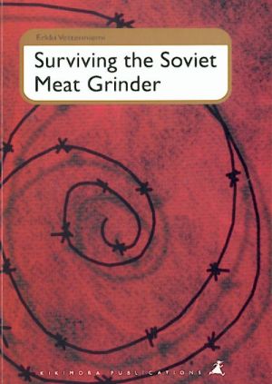 Surviving the Soviet Meat Grinder.