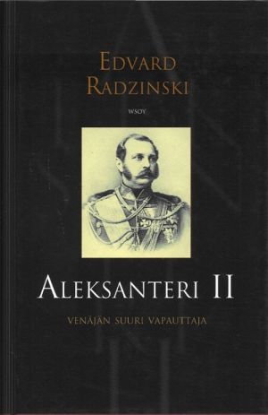 Aleksanteri II. Venäjän suuri vapauttaja