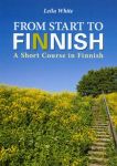 From start to Finnish. A short course in Finnish. Textbook.