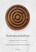 Korkeakouluhallinto. Johtaminen, talous ja politiikka