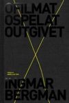 Ofilmat, ospelat, outgivet