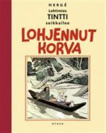 Lohjennut korva. Tintin seikkailut