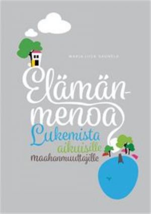 Elämänmenoa. Lukemista aikuisille maahanmuuttajille