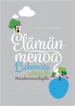 Elämänmenoa. Lukemista aikuisille maahanmuuttajille