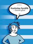 Kuulostaa hyvältä. Sounds Good. Suomen kielen oppikirja