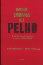 Kaiken takana oli pelko. Kuinka Viro menetti historiansa ja miten se saadaan takaisin