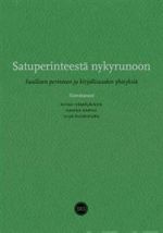 Satuperinteestä nykyrunoon. Suullisen perinteen ja kirjallisuuden yhteyksiä