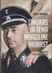Timukas ja tema maagiline ihuarst. himmleri ja felix kersteni lugu