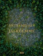 Metsä meidän jälkeemme