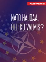 Nato hajoaa, oletko valmis?