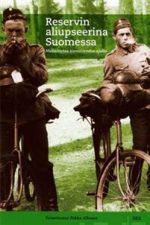 Reservin aliupseerina Suomessa. Muistitietoa itsenäisyyden ajalta