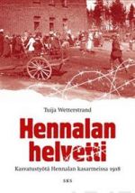 Hennalan helvetti. Kasvatustyötä Hennalan kasarmeissa 1918