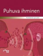 Puhuva ihminen. Puhetieteiden perusteet