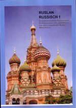 Ruslan Russisch 1. Venäjän alkeisoppikirja saksantaitoisille.