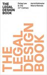 The Legal Design Book. Doing Law in the 21st Century