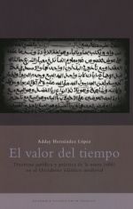 El valor del tiempo. Doctrina juridica y practica de la usura (riba) en el Occidente islamico medieval