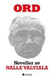 Ord. Noveller av Nalle Valtiala