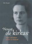 Nouse, ole kirkas. Helvi Leiviskän elämä ja teokset. Approaches to musical semiotics, volume 25