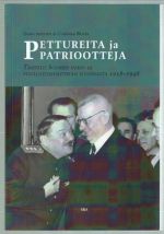 Pettureita ja patriootteja: taistelu Suomen ulko- ja puolustuspolitiikan suunnasta 1938-1984