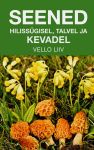 Seened hilissügisel, talvel ja kevadel