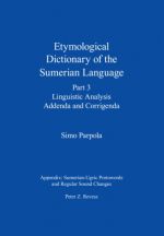 Etymological Dictionary of the Sumerian Language, Part 3. Linguistic Analysis, Addenda and Corrigenda