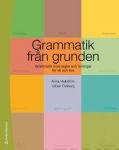 Grammatik från grunden - Grammatik med regler och övningar för sfi och sva