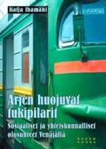 Arjen huojuvat tukipilarit. Sosiaaliset ja yhteiskunnalliset olosuhteet Venäjällä