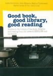 Good book, good library, good readi: ngStudies in  the history of the book,: libraries and reading m  Ausra Navickiene, IlkkaMäkinen, Ma: gnus