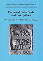 Corpus of Indus Seals and Inscriptions 3.1. New material, untraced objects, and collections outside India and Pakistan