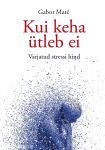 Kui keha utleb ei. Varjatud stressi hind