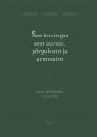 See kuningas sest auvust, põrgukonn ja armutaim. eesti keelemõte 1632-1732