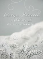 Helga rüütli sallid 2. Haapsalu shawls 2 by Helga Rüütel