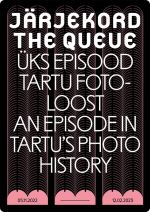 Järjekord. üks episood tartu fotoloost /the queue. an episode in tartu's photo history