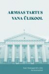 Armsas Tartus vana ülikool. Eesti filoloogid 1971-1976. Kursuseraamat
