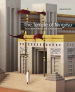 The Temple of Ningirsu. The Culture of the Sacred in Mesopotamia. 2 volumes