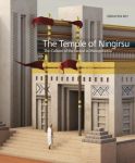 The Temple of Ningirsu. The Culture of the Sacred in Mesopotamia. 2 volumes
