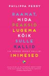 Raamat, mida peaksid lugema kõik sulle kallid (ja mõned vähem kallid) inimesed