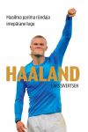 Haaland. Maailma parima ründaja imepärane lugu