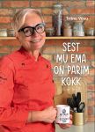 Sest mu ema on parim kokk