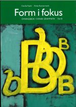 Form i fokus B: Övningsbok i svensk grammatik