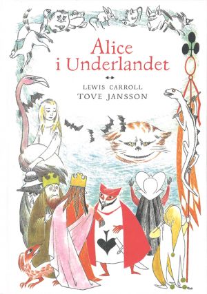Alice i Underlandet. Tove Janssons säregna