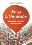 Easy Lithuanian. Beginners Book 1. Lietuviu kalba A1 (no CD)