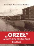 Orzel. Allveelaev, mis tõi sõja eestisse