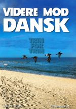Videre mod dansk. Trin for trin