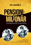 P€N$IONIMILJONÄR. Teekond kuldsete aastateni