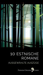 10 Estnische Romane. Ausgewählte Auszüge