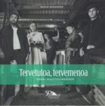 Tervetuloa, tervemenoa - Suomi muuttoliikkeessä