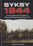 Syksy 1944. Saksalaisten vetäytyminen ja itärajan pitäjien neuvostomiehitys