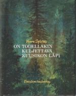 On todellakin kuljettava kuusikon läpi