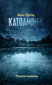 Katoaminen. Romaani